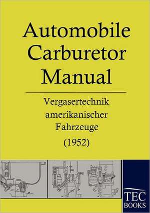 Automobile Carburetor Manual de C. R. Strouse