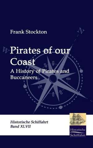 Pirates of Our Coast: A Case Study in Contextualization de Frank Stockton