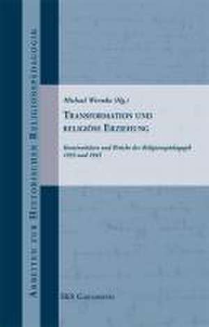 Transformation und religiöse Erziehung de Michael Wermke