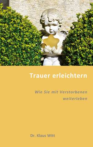 Trauer erleichtern de Klaus Witt