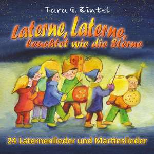 Laterne, Laterne, leuchtet wie die Sterne de Tara G. Zintel