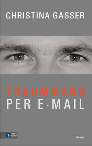 Traummann per E-Mail de Christina Gasser