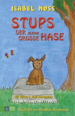 Stups, der kleine grosse Hase de Isabel Moss