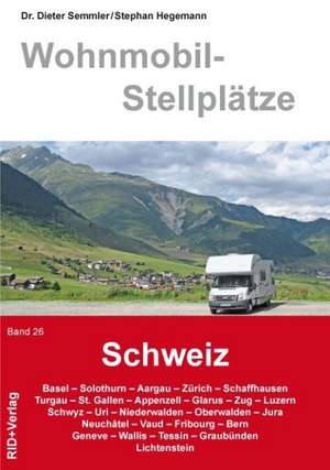 Wohnmobil-Stellplätze 26. Schweiz de Dieter Semmler