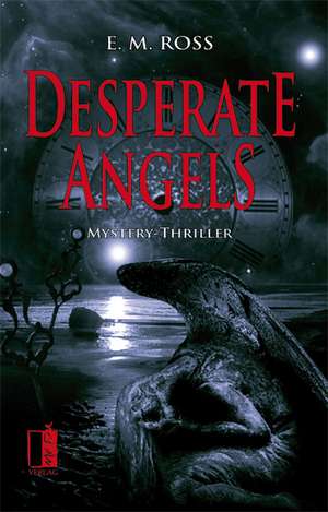 Desperate Angels de E. M. Ross