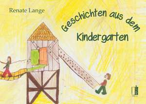 Geschichten aus dem Kindergarten de Renate Lange