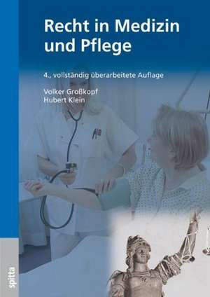 Recht in Medizin und Pflege de Volker Großkopf