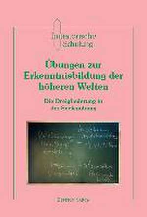 Übungen zur Erkenntnisbildung der höheren Welten