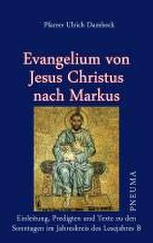 Evangelium von Jesus Christus nach Markus de Ulrich Dambeck