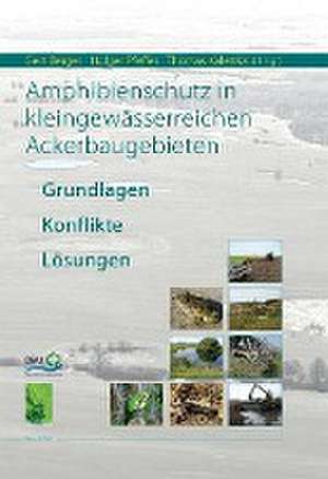 Amphibienschutz in kleingewässerreichen Ackerbaugebieten de Gert Berger