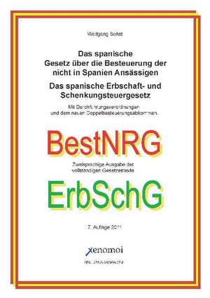 Das spanische Gesetz der Besteuerung der nicht in Spanien Ansässigen / Das spanische Erbschaft- und Schenkungsteuergesetz (Print-Ausgabe) de Wolfgang Sohst