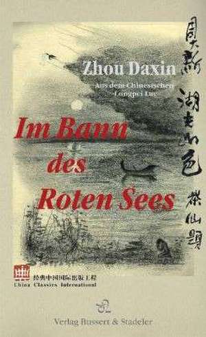 Im Bann des Roten Sees de Zhou Daxin