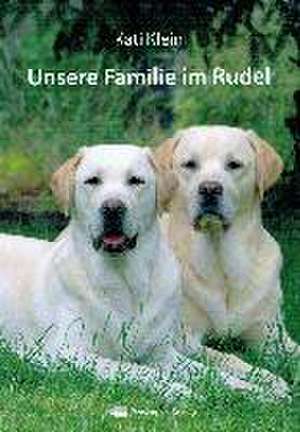 Unsere Familie im Rudel de Kati Klein