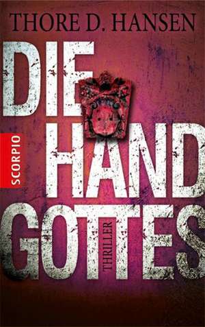 Die Hand Gottes de Thore D. Hansen