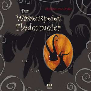 Der Wasserspeier Fledermeier de Christian von Aster