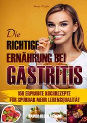 Die richtige Ernährung bei Gastritis de Sonja Vogler