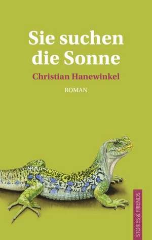 Sie suchen die Sonne de Christian Hanewinkel