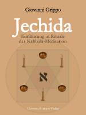 Jechida - Einführung in Rituale der Kabbala-Meditation de Giovanni Grippo