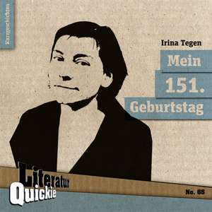 Mein 151. Geburtstag de Irina Tegen