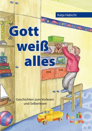 Gott weiß alles de Katja Habicht