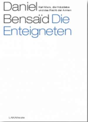 Die Enteigneten de Daniel Bensaid