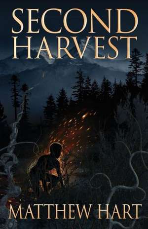 Second Harvest de Matthew Hart