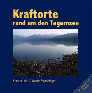 Kraftorte rund um den Tegernsee mit CD de Kerstin Lühr