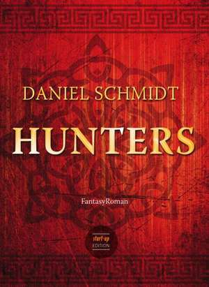 Hunters de Daniel Schmidt