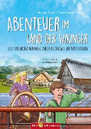 Abenteuer im Land der Wikinger de Nicole Grom