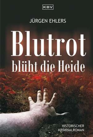 Blutrot blüht die Heide de Jürgen Ehlers