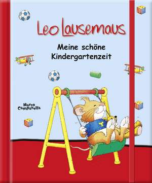 Leo Lausemaus - Meine schöne Kindergartenzeit de Marco Campanella