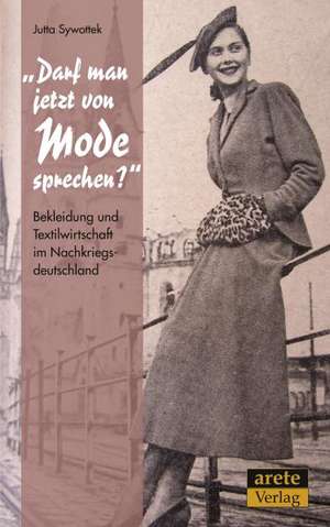 "Darf man jetzt von Mode sprechen?" de Jutta Sywottek