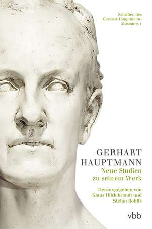 Gerhart Hauptmann de Klaus Hildebrandt