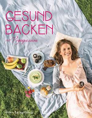 Gesund backen de Stina Spiegelberg