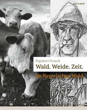 Wald.Weide.Zeit de Rigobert Prasch