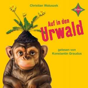 Auf in den Urwald de Christian Waluszek