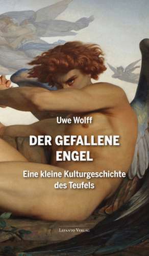 Der Gefallene Engel de Uwe Wolff