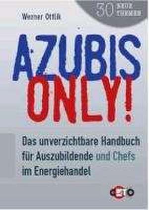 Azubis Only 2. Band de Werner Ottlik