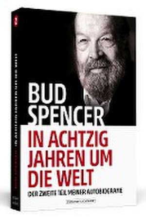 Bud Spencer - In achtzig Jahren um die Welt de Bud Spencer