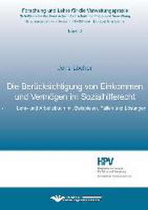 Die Berücksichtigung von Einkommen und Vermögen im Sozialhilferecht de Jens Löcher