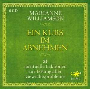 Ein Kurs im Abnehmen de Marianne Williamson