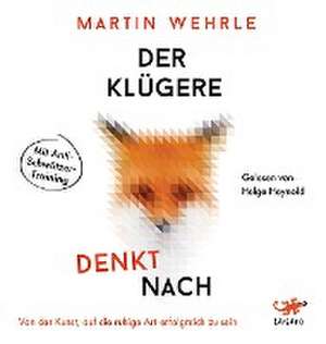 Der Klügere denkt nach de Martin Wehrle