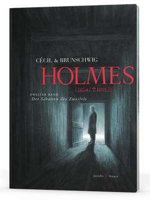 Holmes 02 (1854/gest. 1891?). Der Schatten des Zweifels de Luc Brunschwig