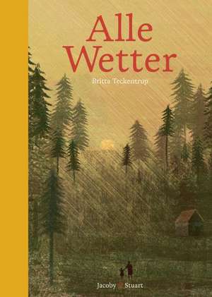 Alle Wetter! de Britta Teckentrup