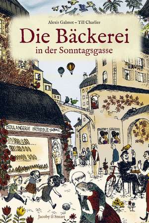 Die Bäckerei in der Sonntagsgasse de Alexis Galmot