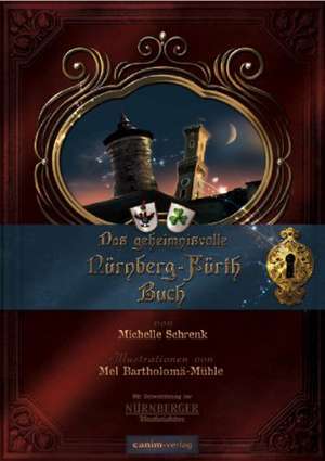 Das geheimnisvolle Nürnberg Fürth Buch de Michelle Schrenk