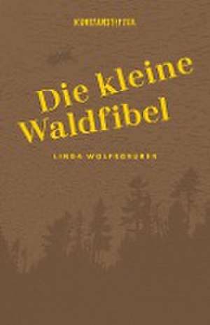 Die kleine Waldfibel de Linda Wolfsgruber