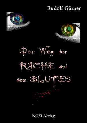 Der Weg der Rache und des Blutes de Gabriele Benz