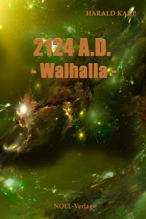 2124 A.D. Walhalla de Harald Kaup