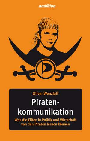 Piratenkommunikation de Oliver Wenzlaff